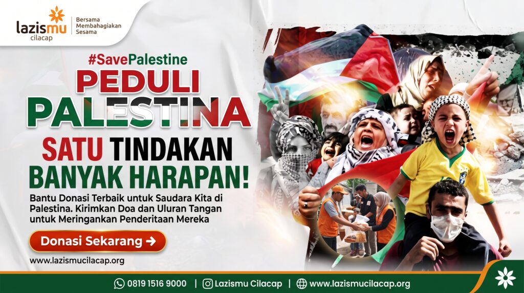 Peduli Palestina Lazismu Cilacap: Satu Tindakan, Banyak Harapan!